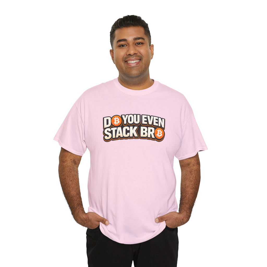 Do You Even Stack Bro Unisex Heavy Cotton Tee