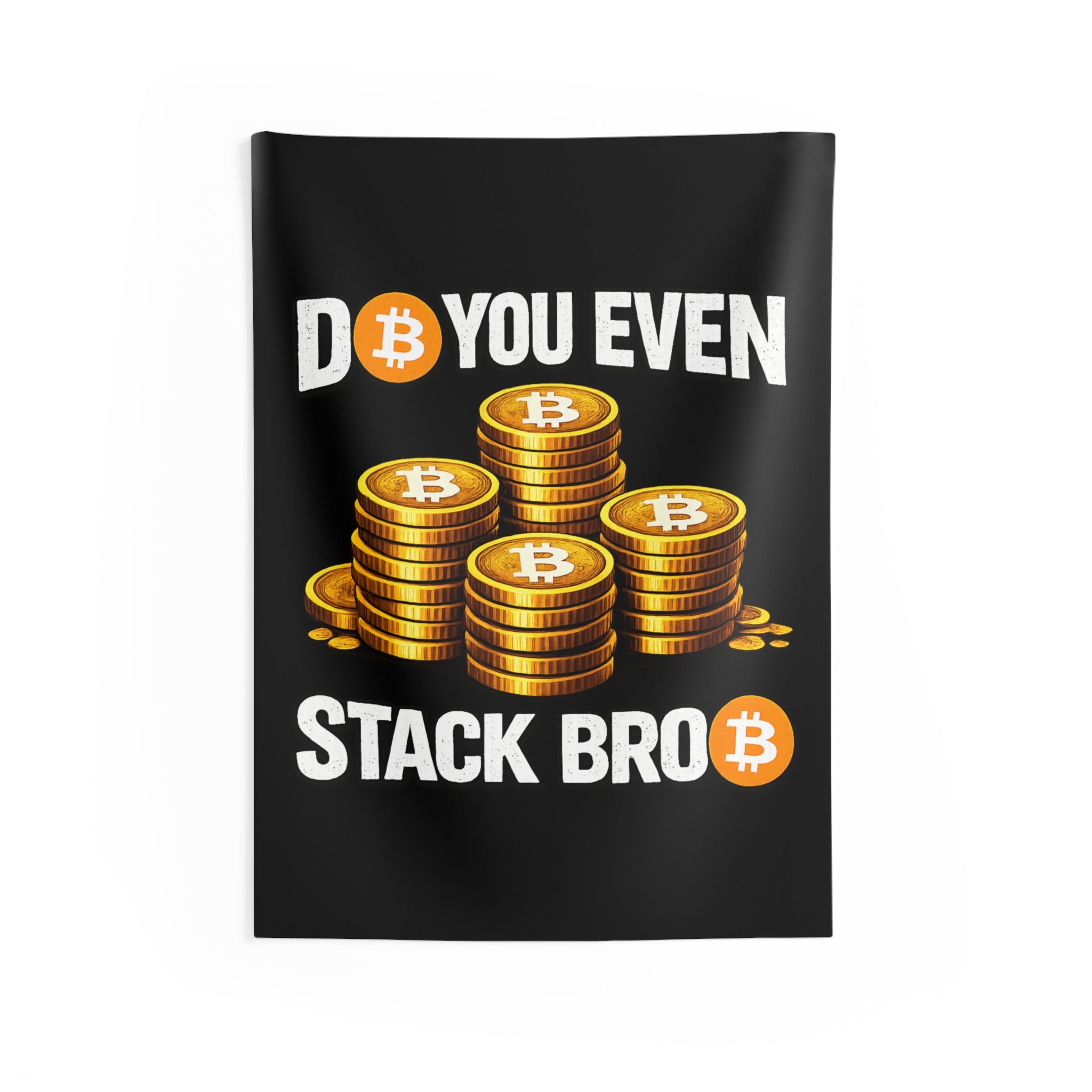 Do You Even Stack Bitcoin Indoor Wall Tapestries