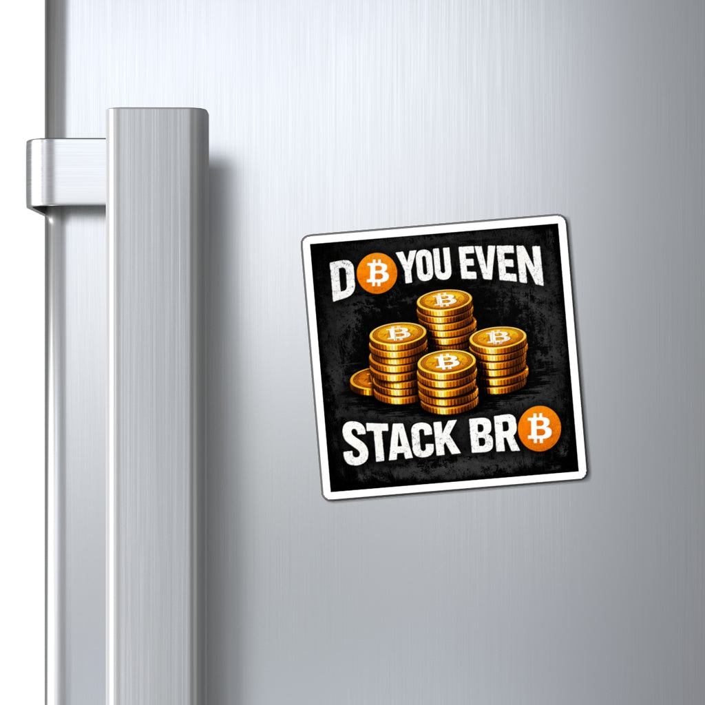 Do You Even Stack Bro Full Art Magnet