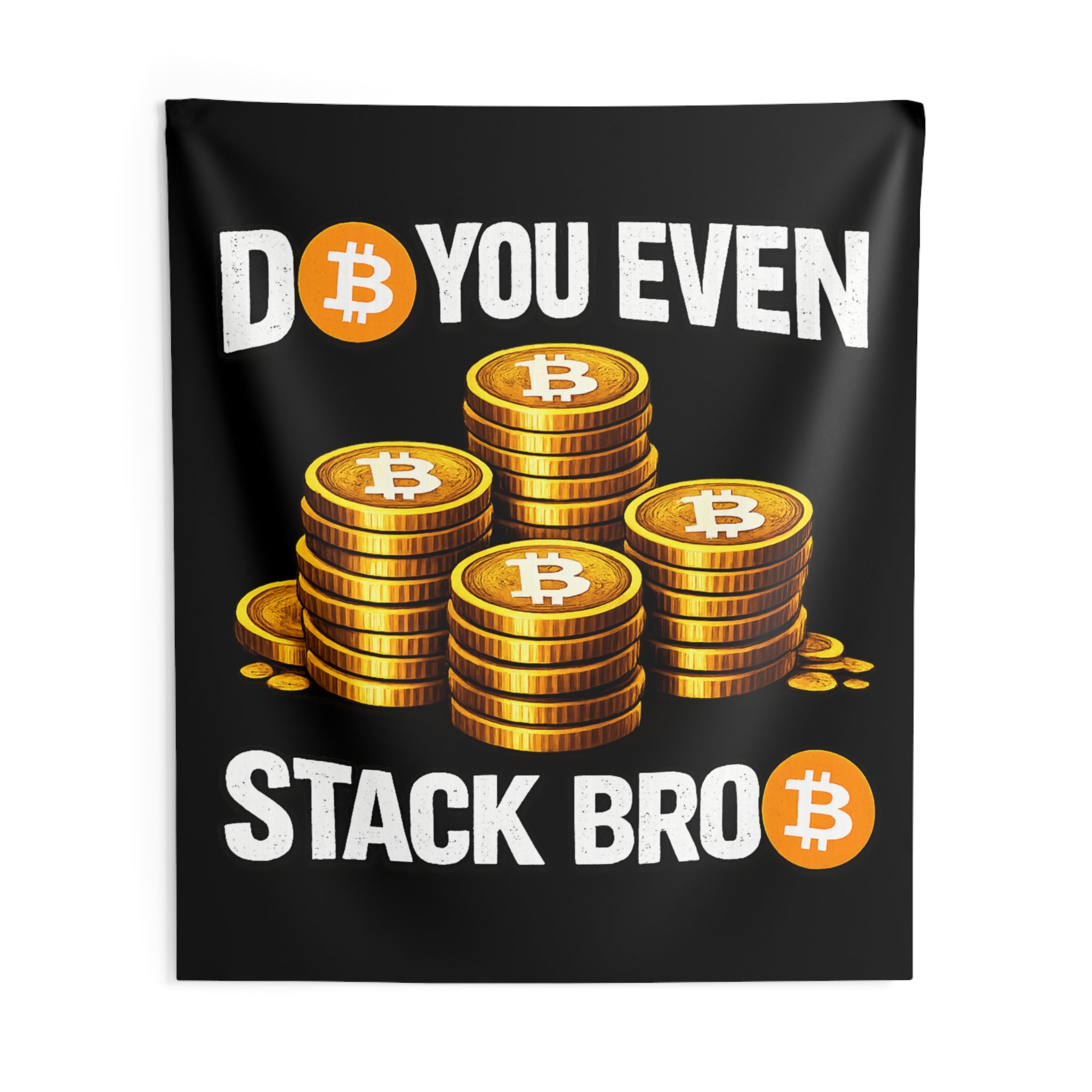 Do You Even Stack Bitcoin Indoor Wall Tapestries