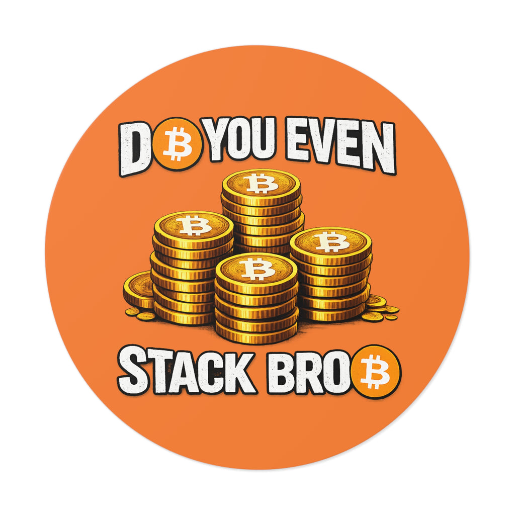 Do You Even Stack Bro Round Vinyl Stickers