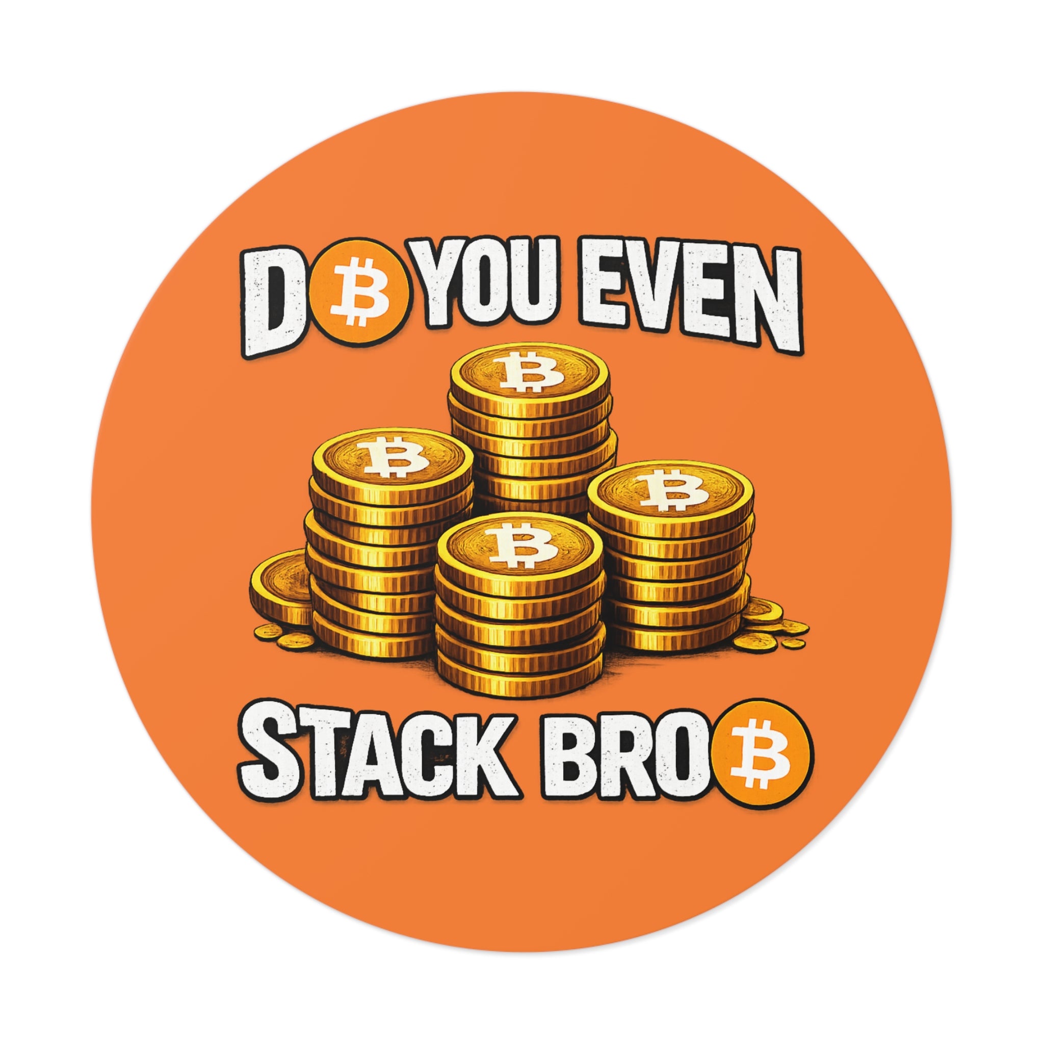 Do You Even Stack Bro Round Vinyl Stickers
