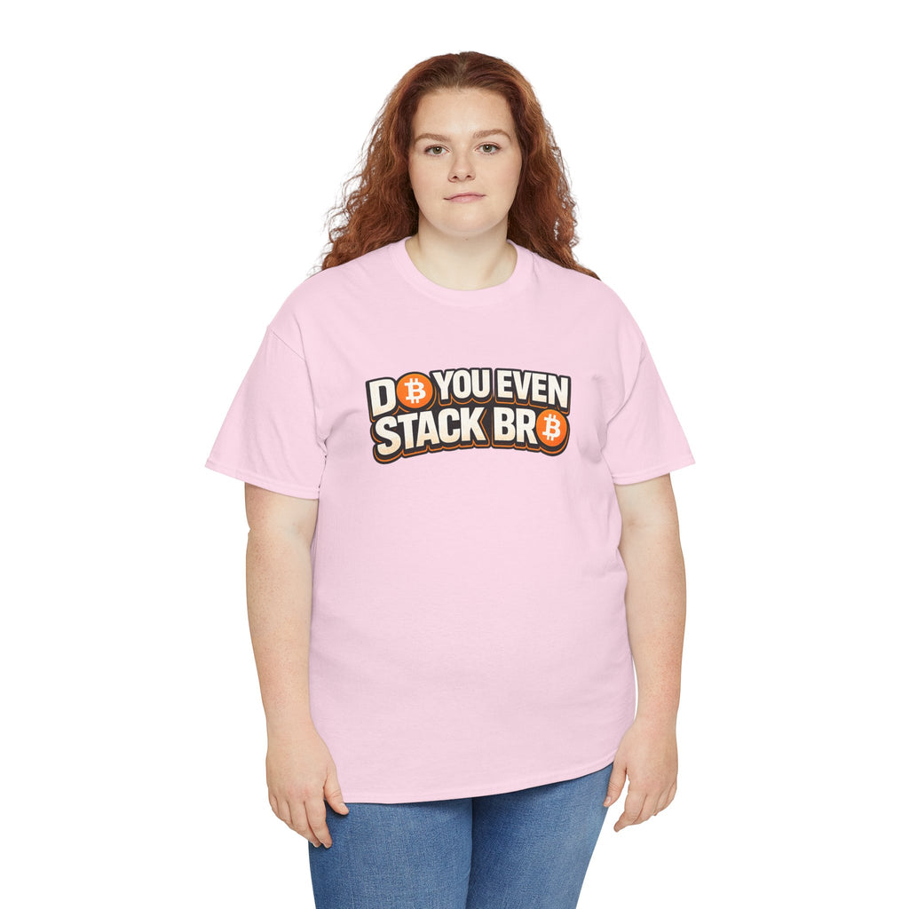 Do You Even Stack Bro Unisex Heavy Cotton Tee
