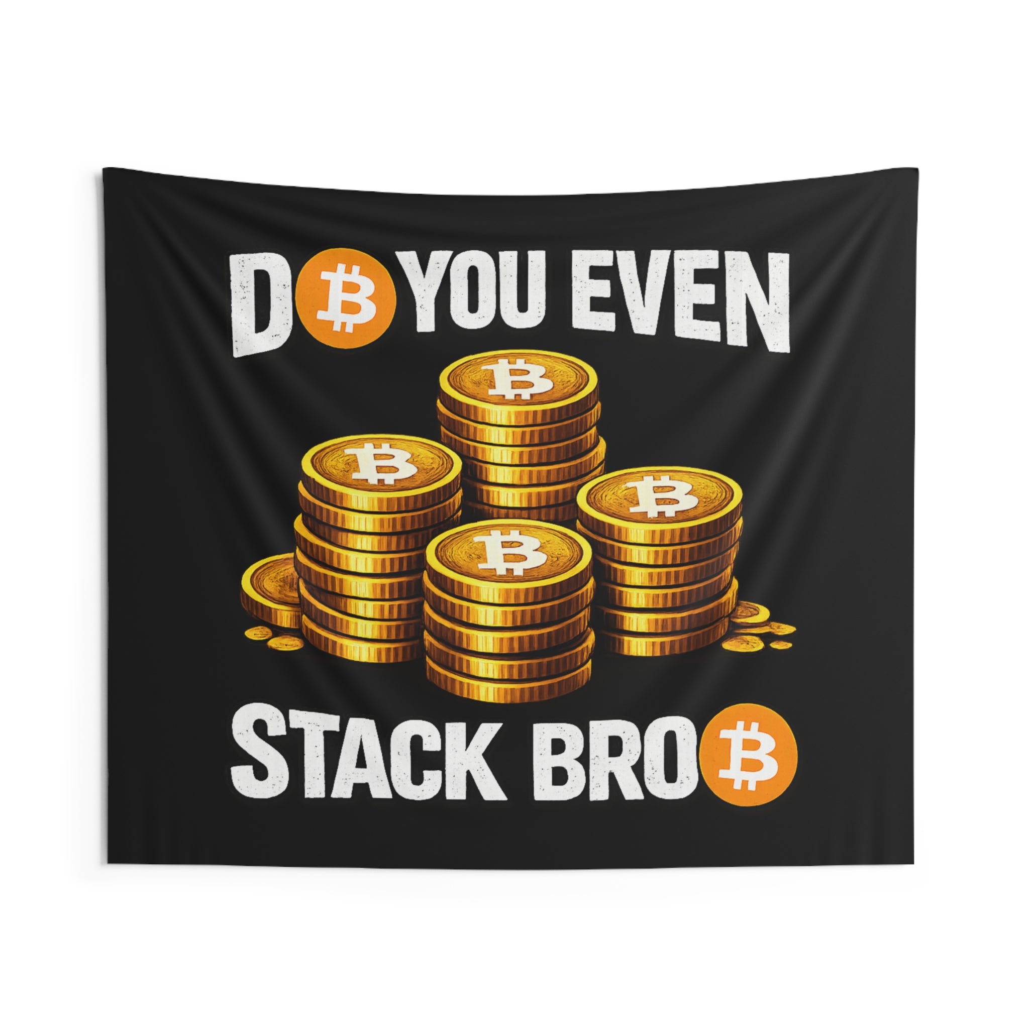 Do You Even Stack Bitcoin Indoor Wall Tapestries