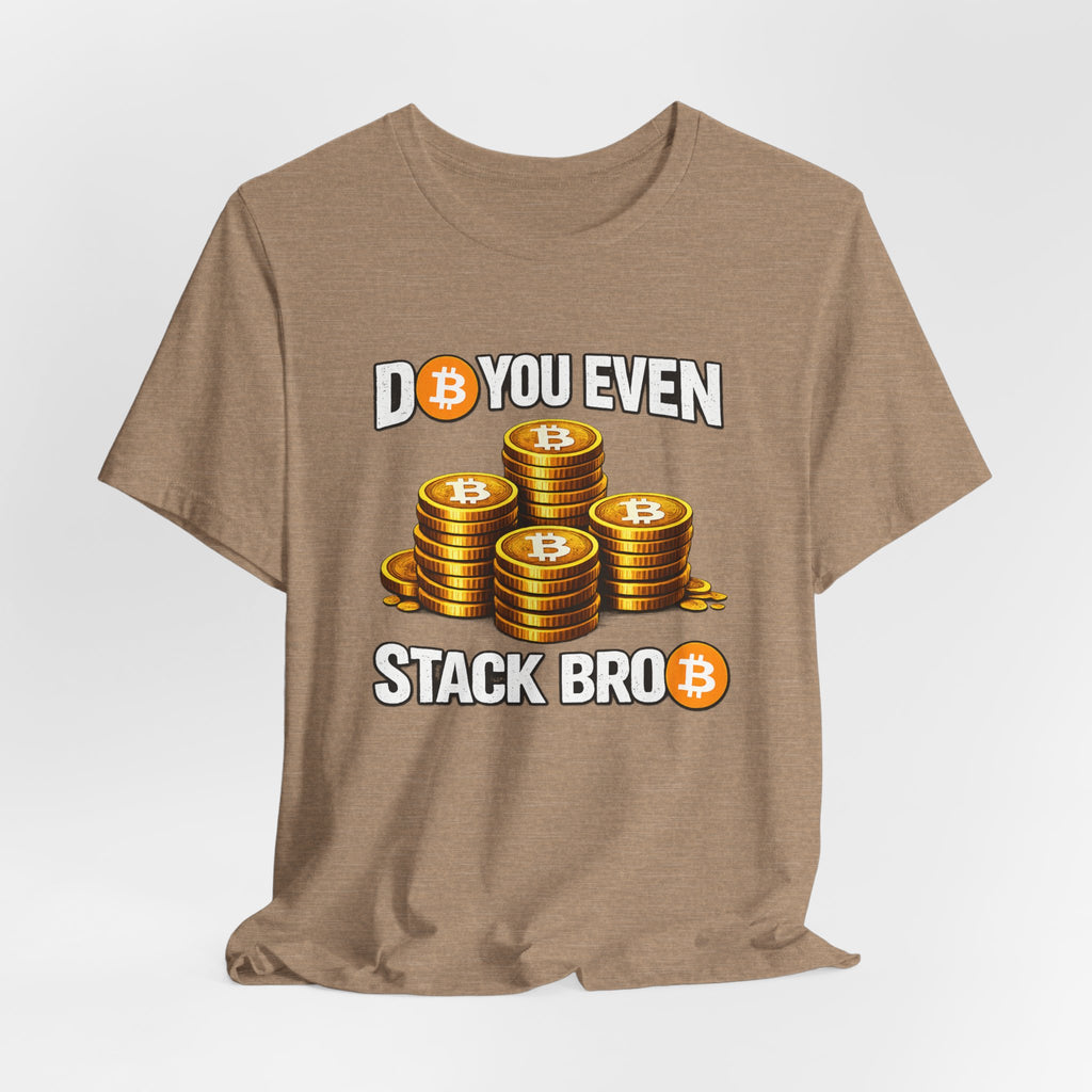 Do You Even Stack Full Unisex Jersey Short Sleeve Tee