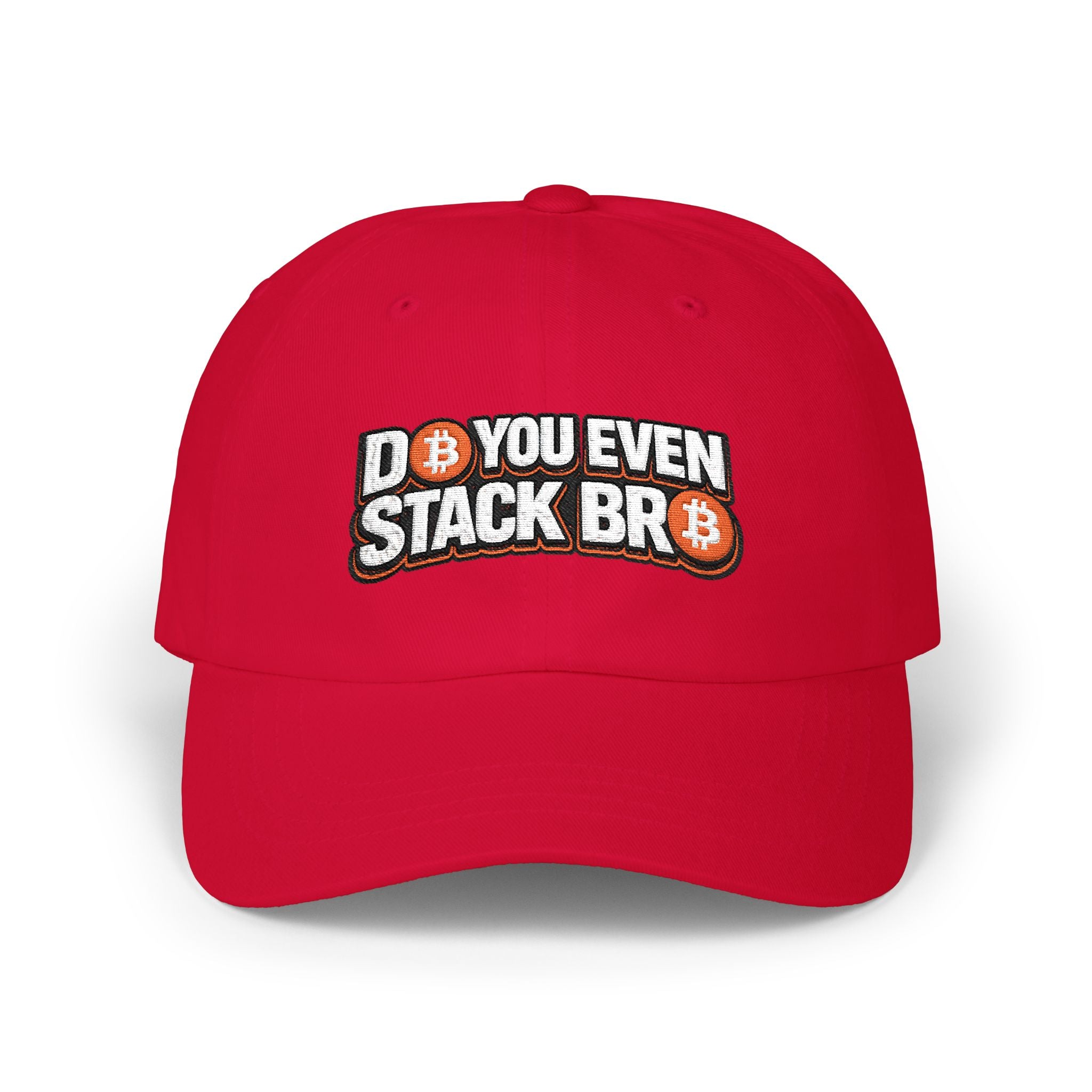 Bitcoin Do You Even Stack Bro Classic Dad Cap