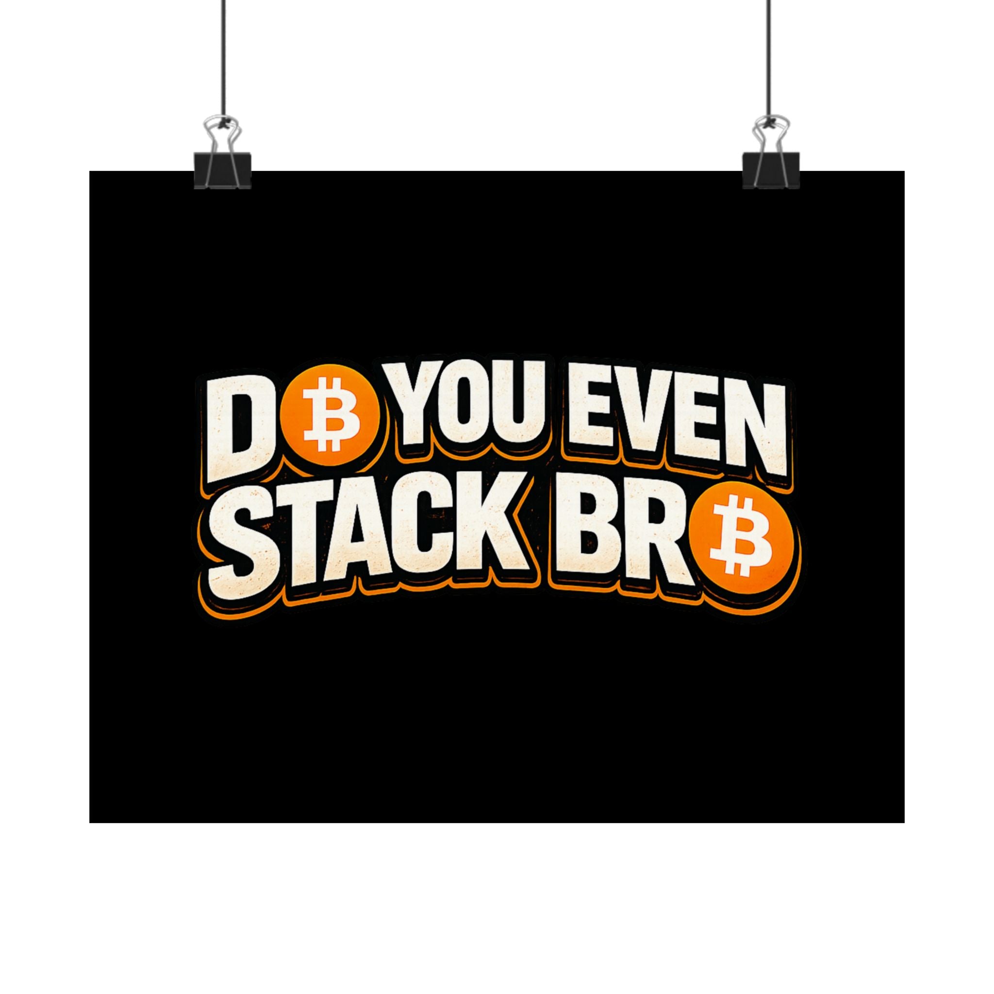 Do You Even Stack Bro Matte Horizontal Posters