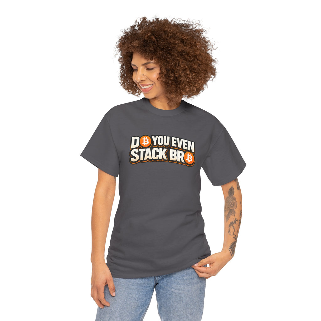 Do You Even Stack Bro Unisex Heavy Cotton Tee