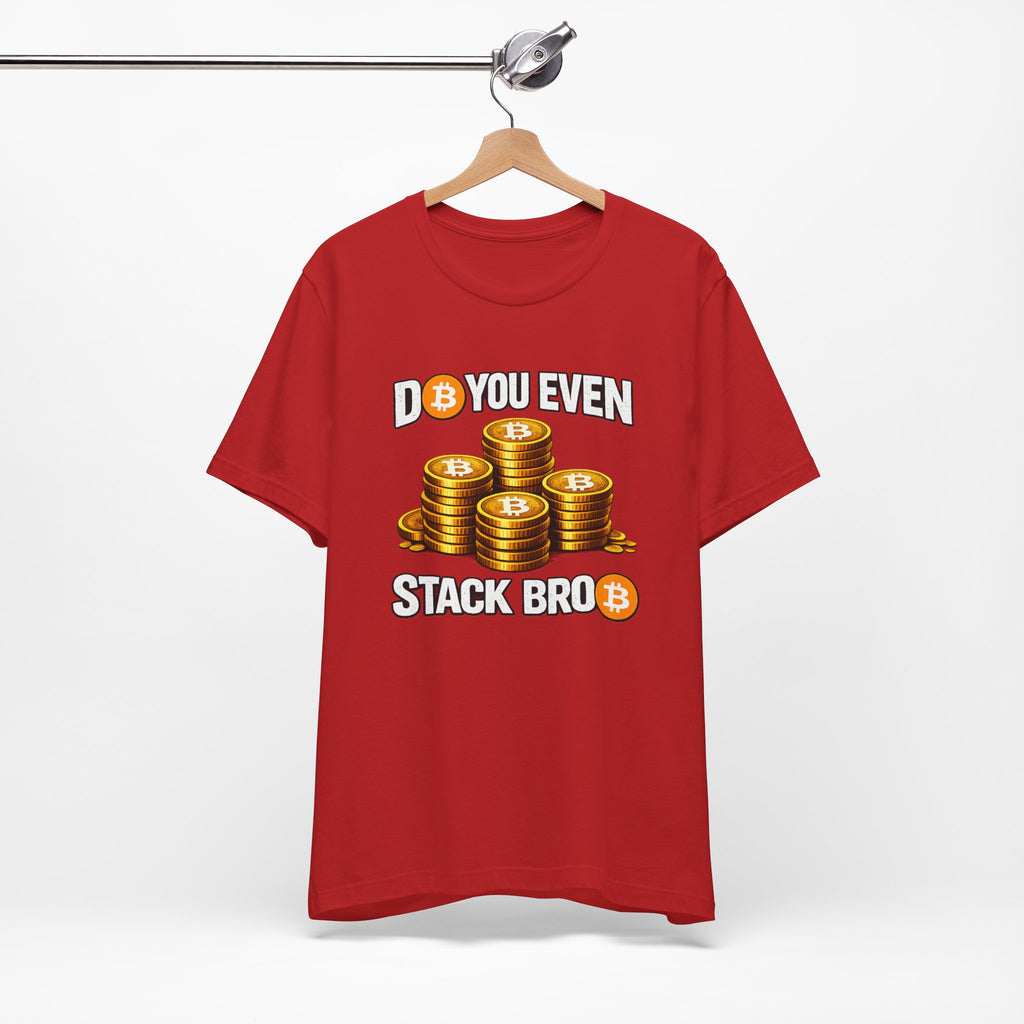 Do You Even Stack Full Unisex Jersey Short Sleeve Tee