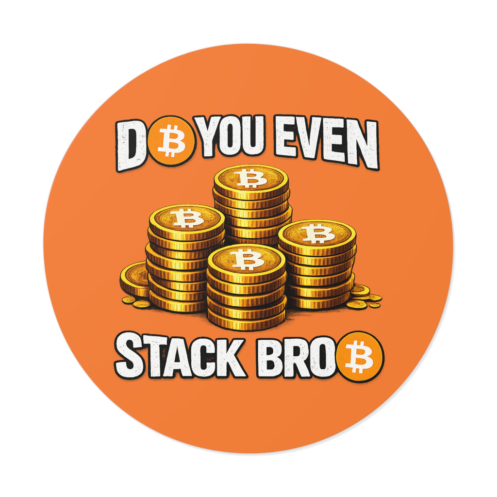 Do You Even Stack Bro Round Vinyl Stickers