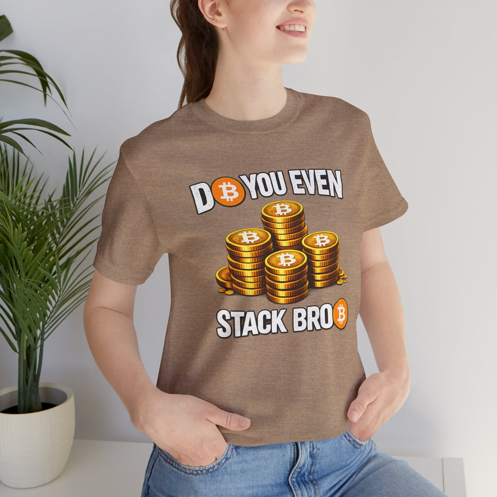 Do You Even Stack Full Unisex Jersey Short Sleeve Tee