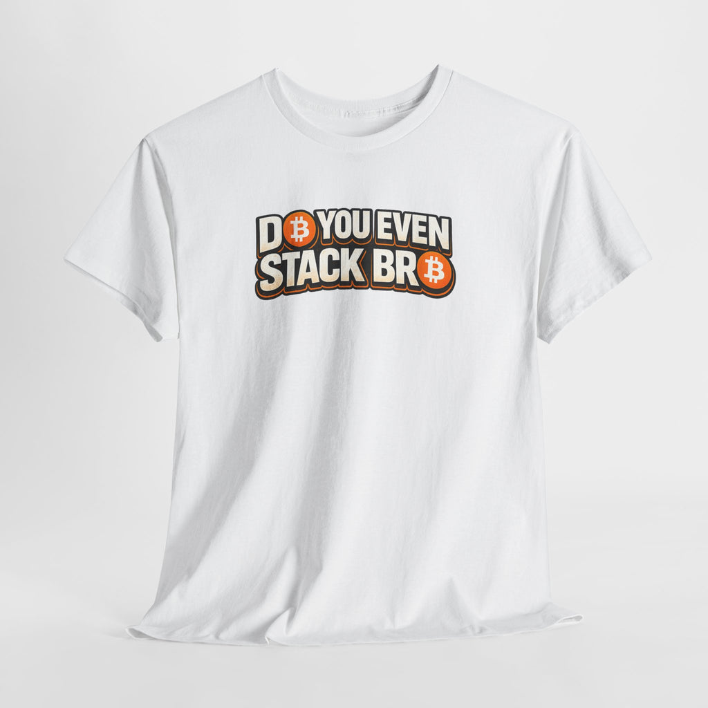 Do You Even Stack Bro Unisex Heavy Cotton Tee