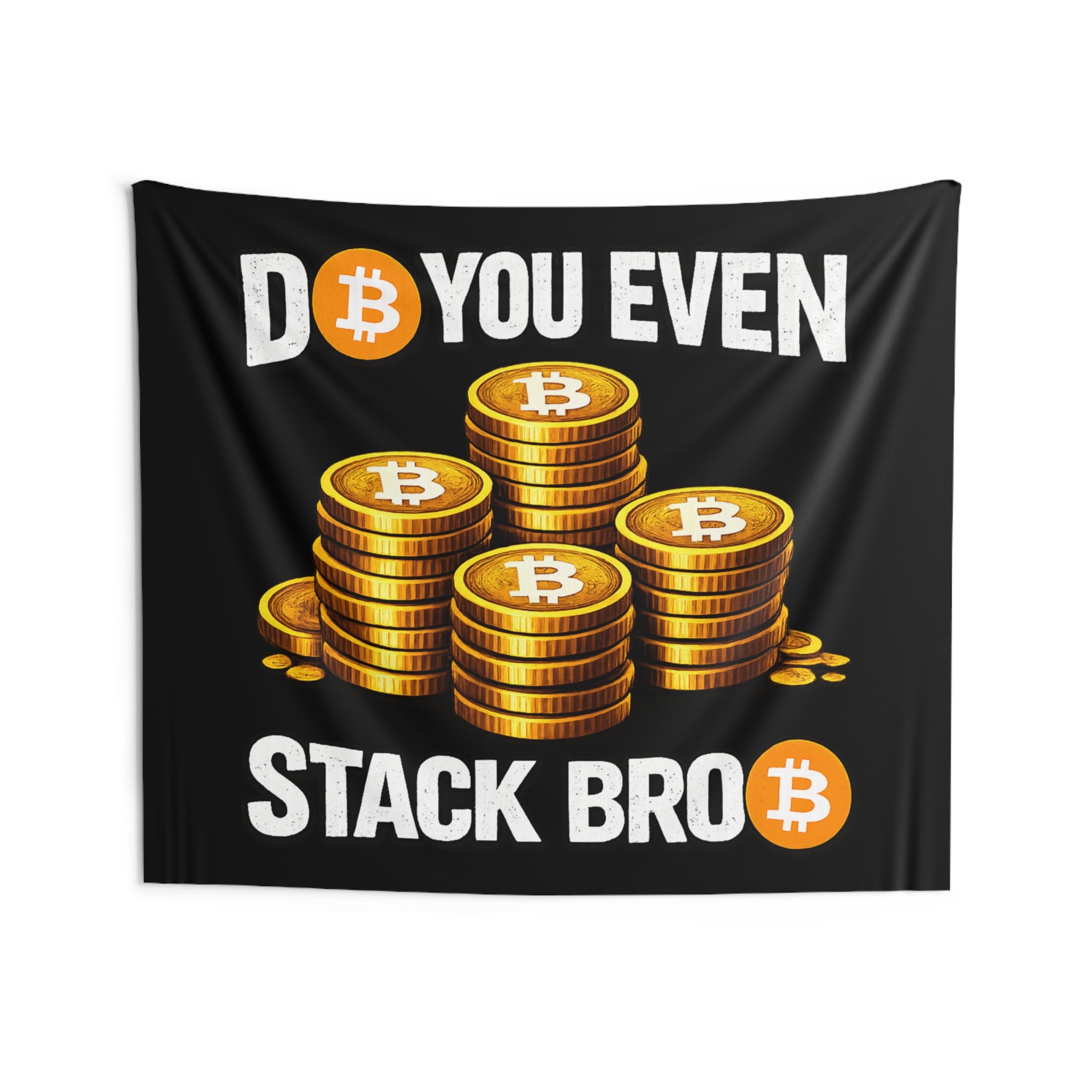 Do You Even Stack Bitcoin Indoor Wall Tapestries