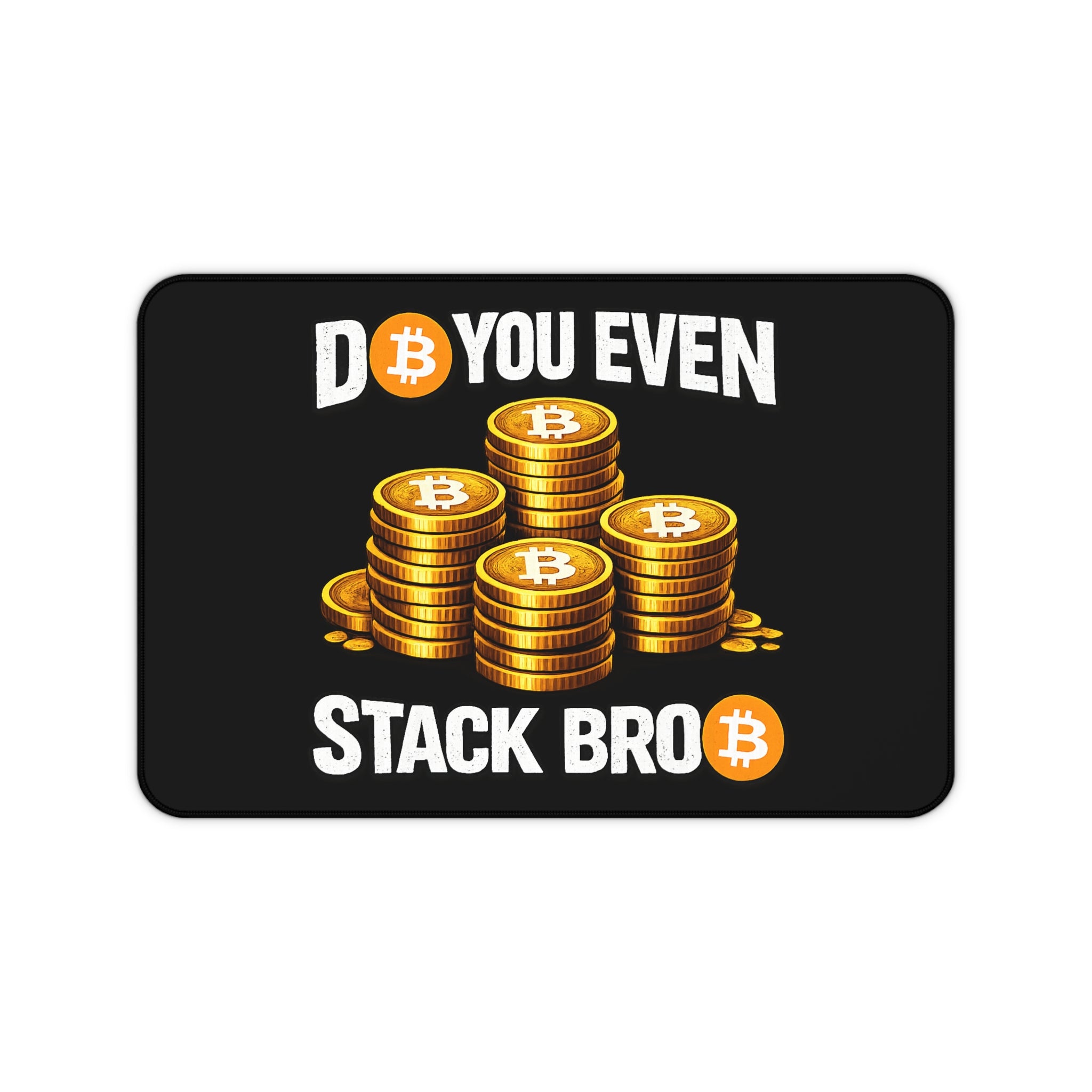 Do You Even Stack Bro Black Desk Mat