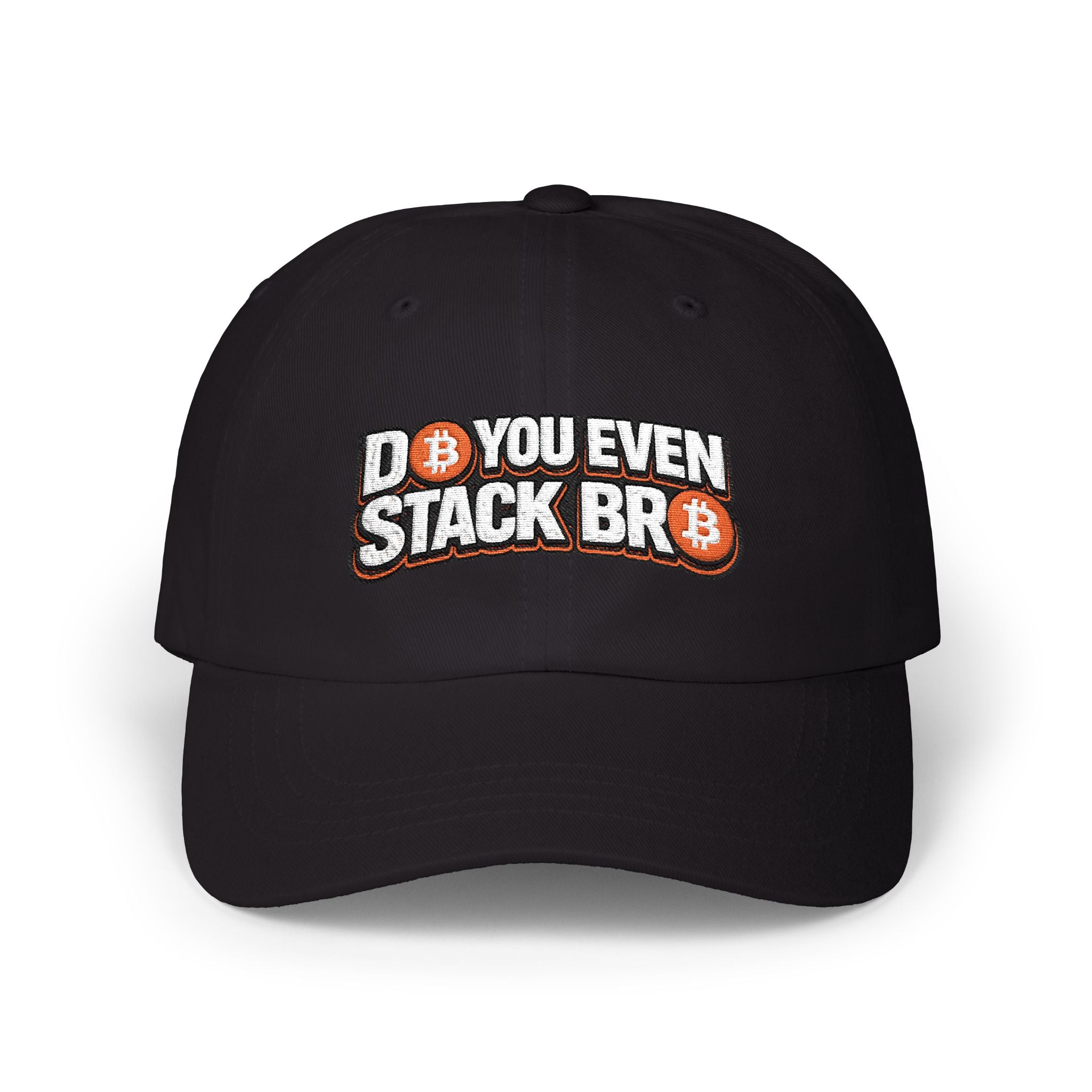 Bitcoin Do You Even Stack Bro Classic Dad Cap