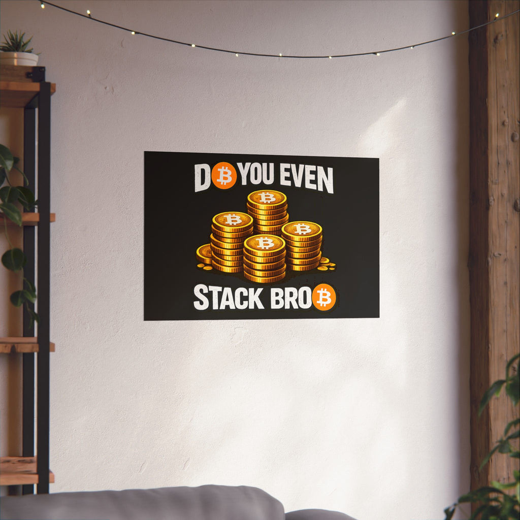 Do You Even Stack Full Art Matte Horizontal Posters