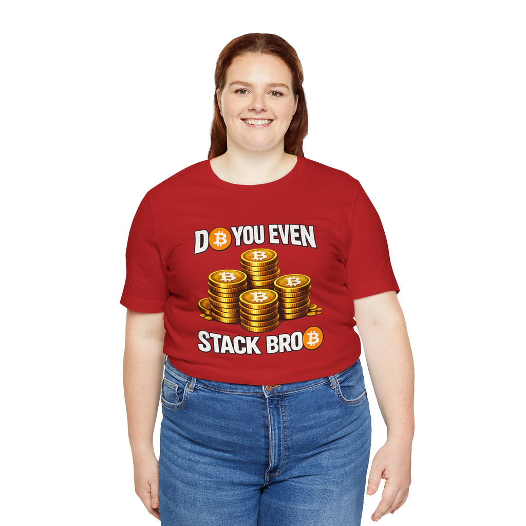 Do You Even Stack Full Unisex Jersey Short Sleeve Tee