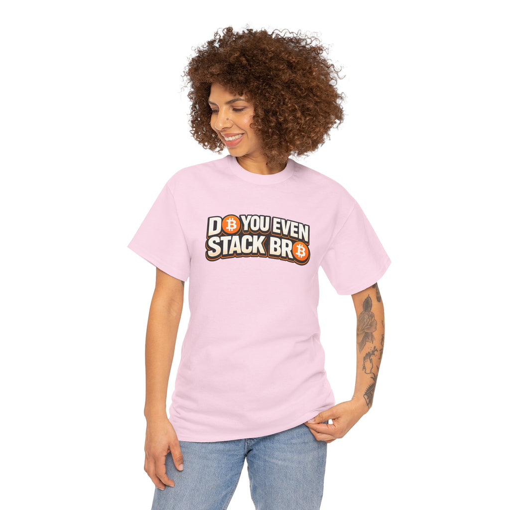 Do You Even Stack Bro Unisex Heavy Cotton Tee