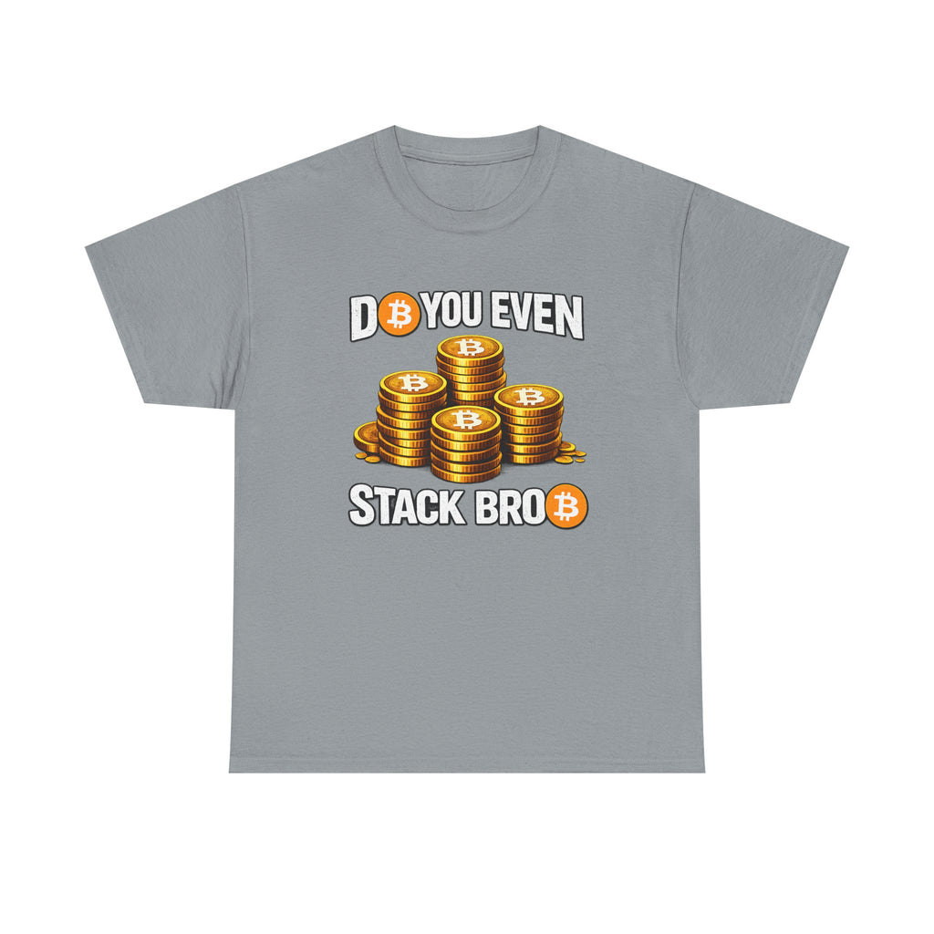 Do You Even Stack Unisex Heavy Cotton Tee