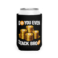 Black Do You Even Stack Bro Can Cooler Sleeve