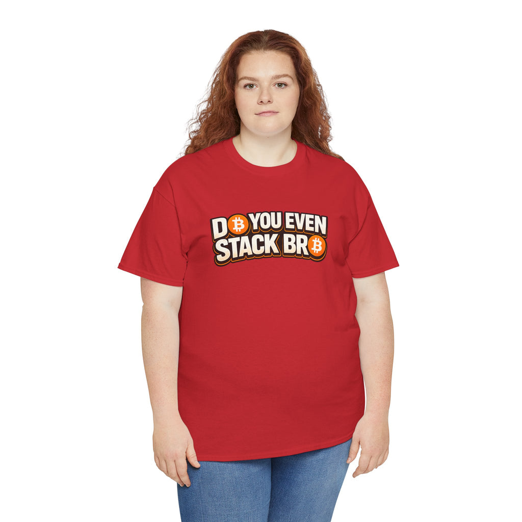 Do You Even Stack Bro Unisex Heavy Cotton Tee