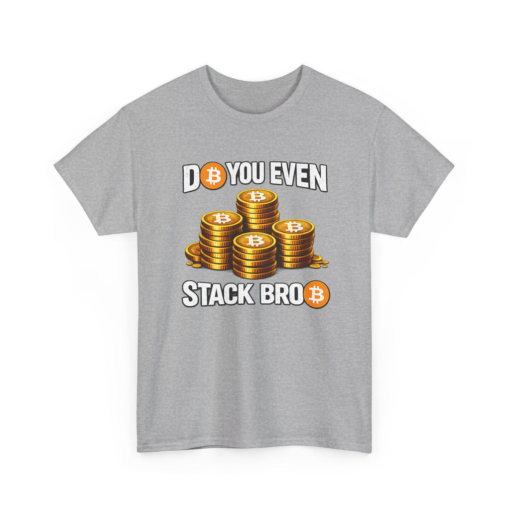 Do You Even Stack Unisex Heavy Cotton Tee