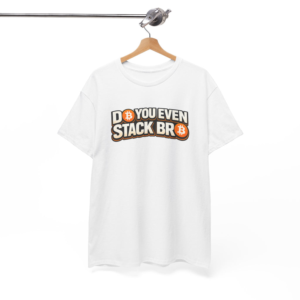 Do You Even Stack Bro Unisex Heavy Cotton Tee