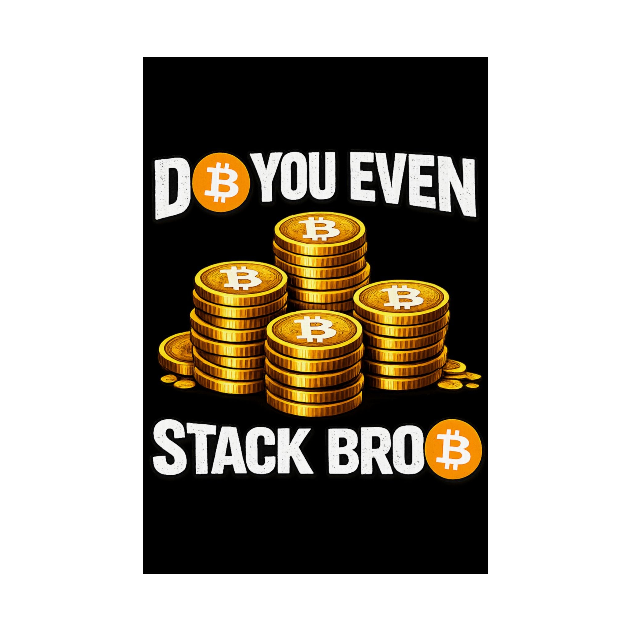 Do You Even Stack Full Art Matte Vertical Posters