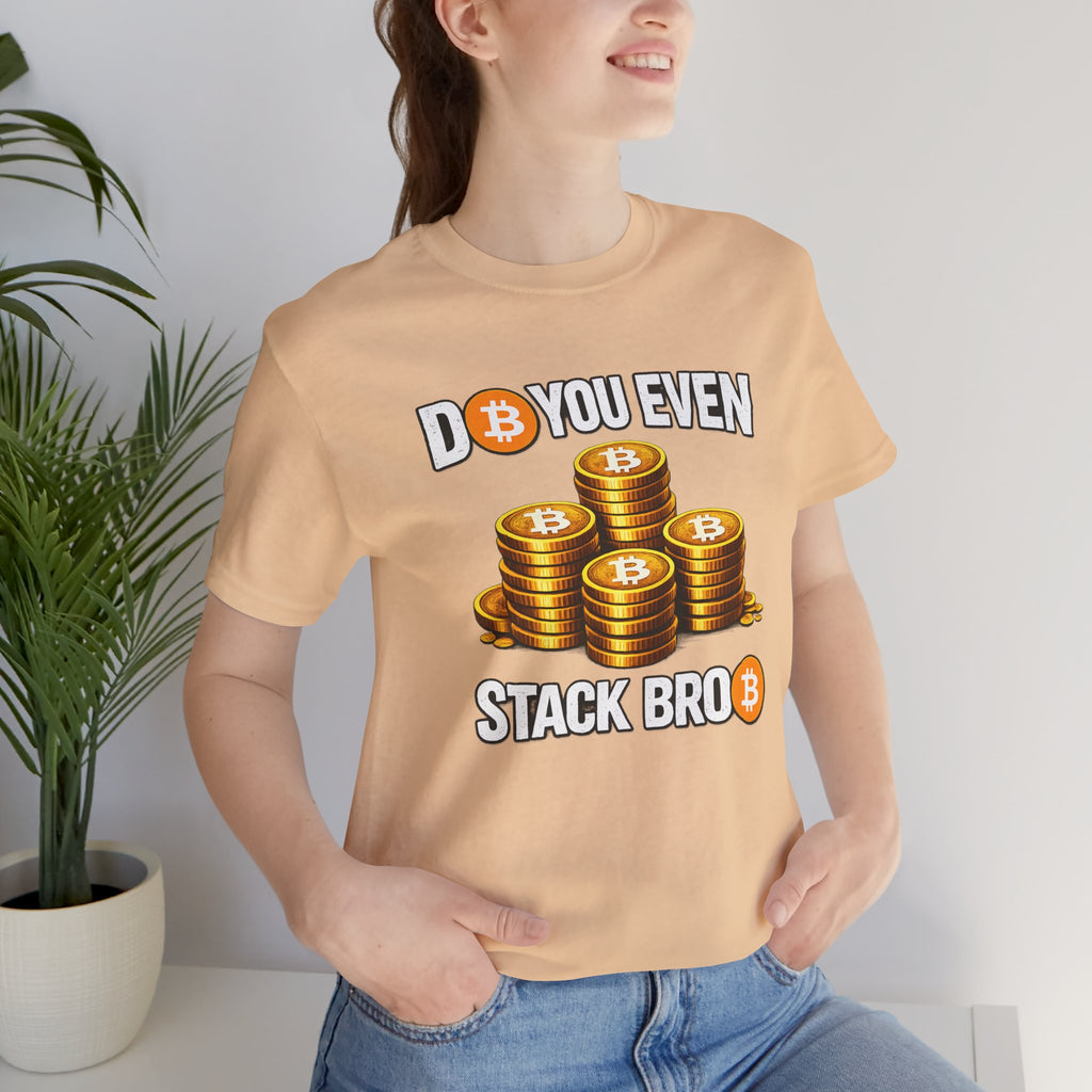 Do You Even Stack Full Unisex Jersey Short Sleeve Tee