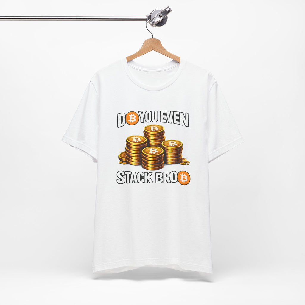 Do You Even Stack Full Unisex Jersey Short Sleeve Tee