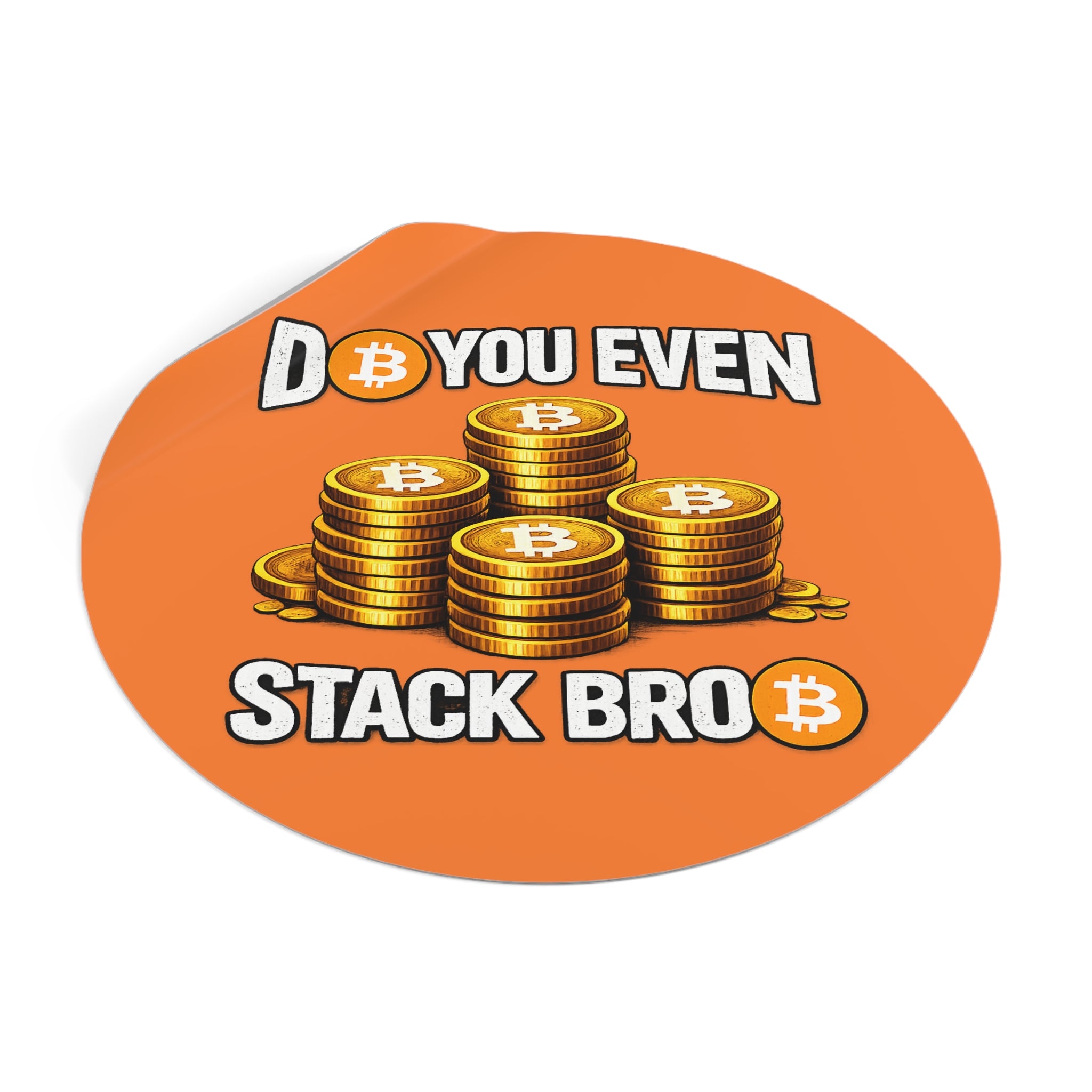 Do You Even Stack Bro Round Vinyl Stickers
