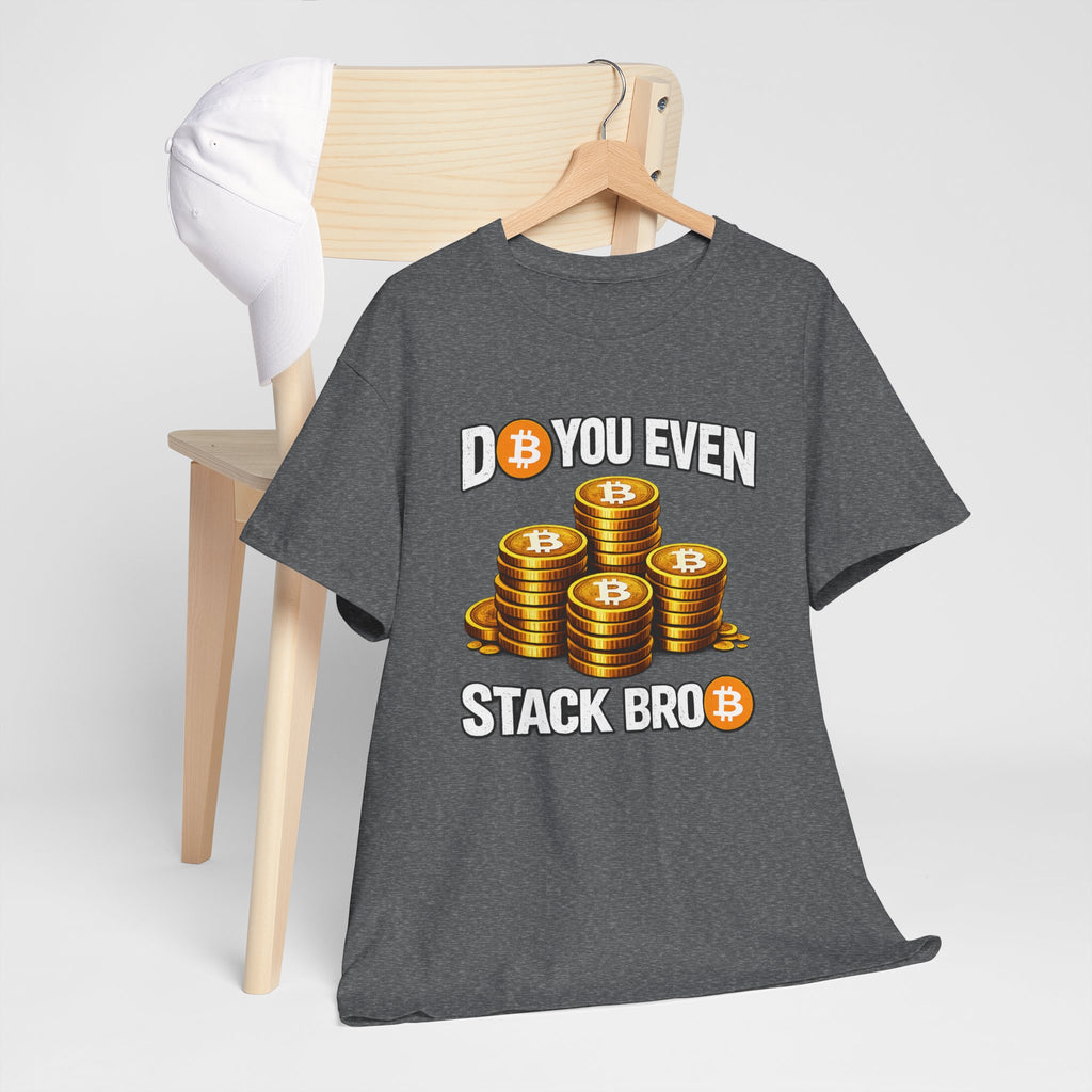 Do You Even Stack Unisex Heavy Cotton Tee