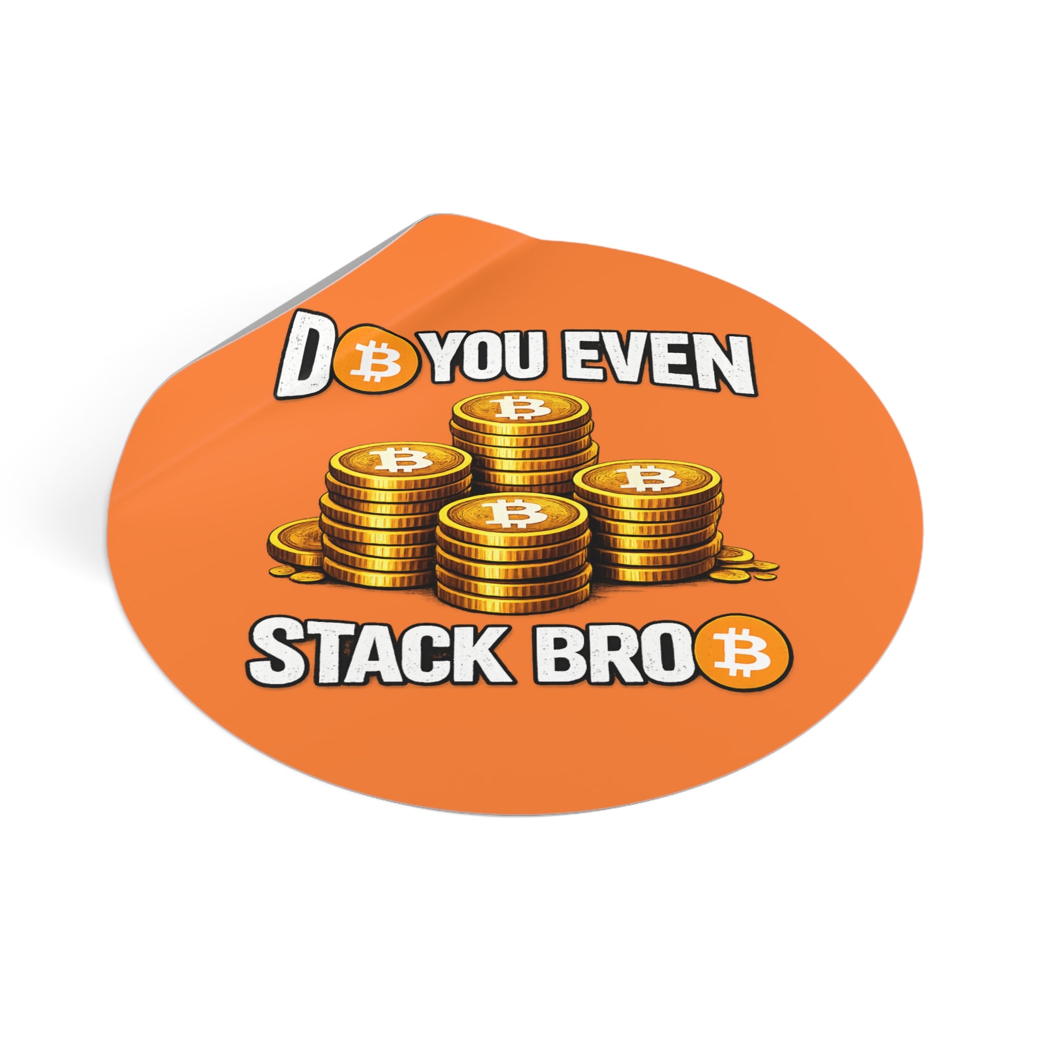 Do You Even Stack Bro Round Vinyl Stickers