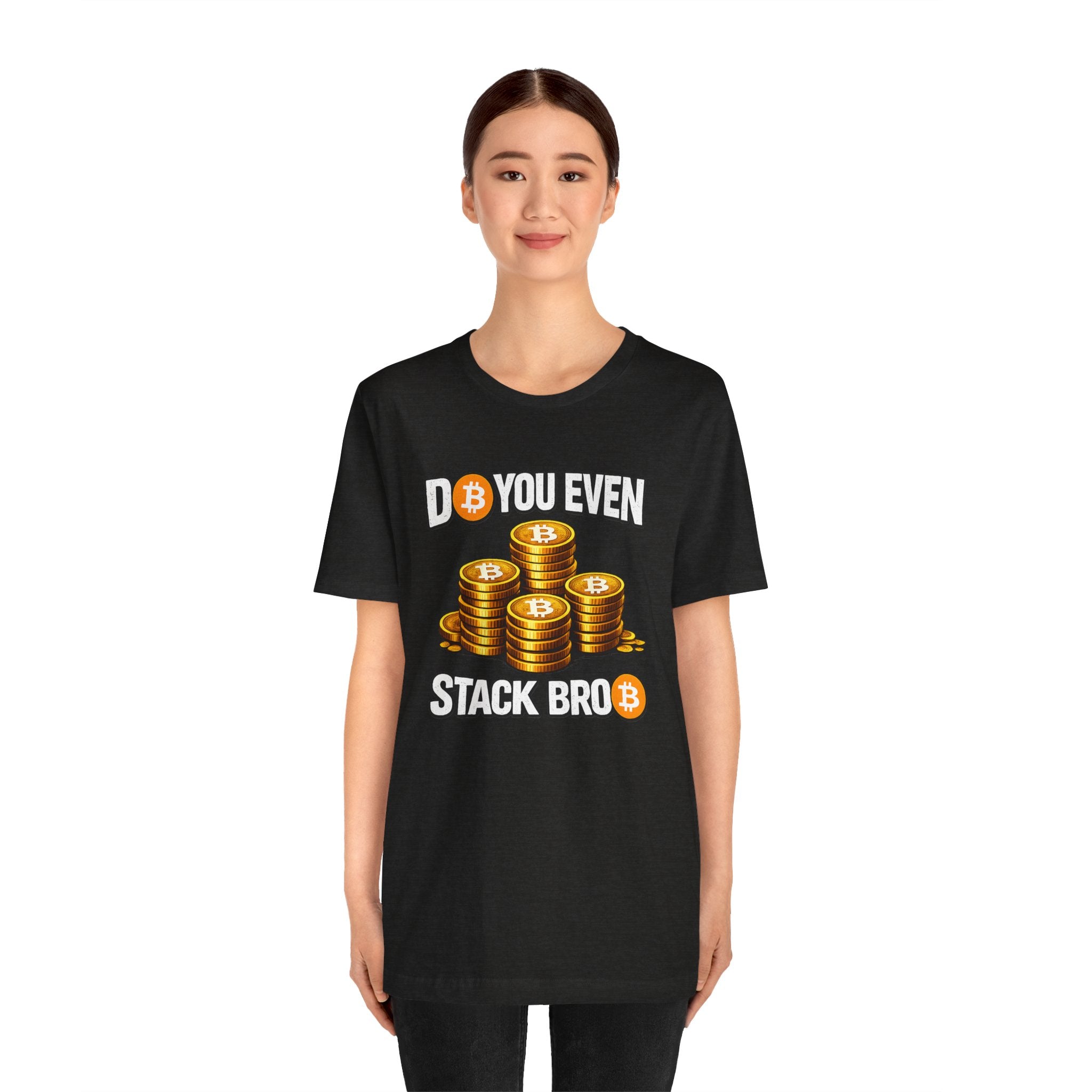 Do You Even Stack Full Unisex Jersey Short Sleeve Tee