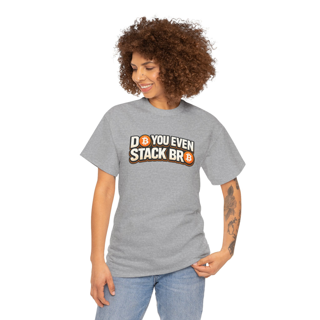 Do You Even Stack Bro Unisex Heavy Cotton Tee