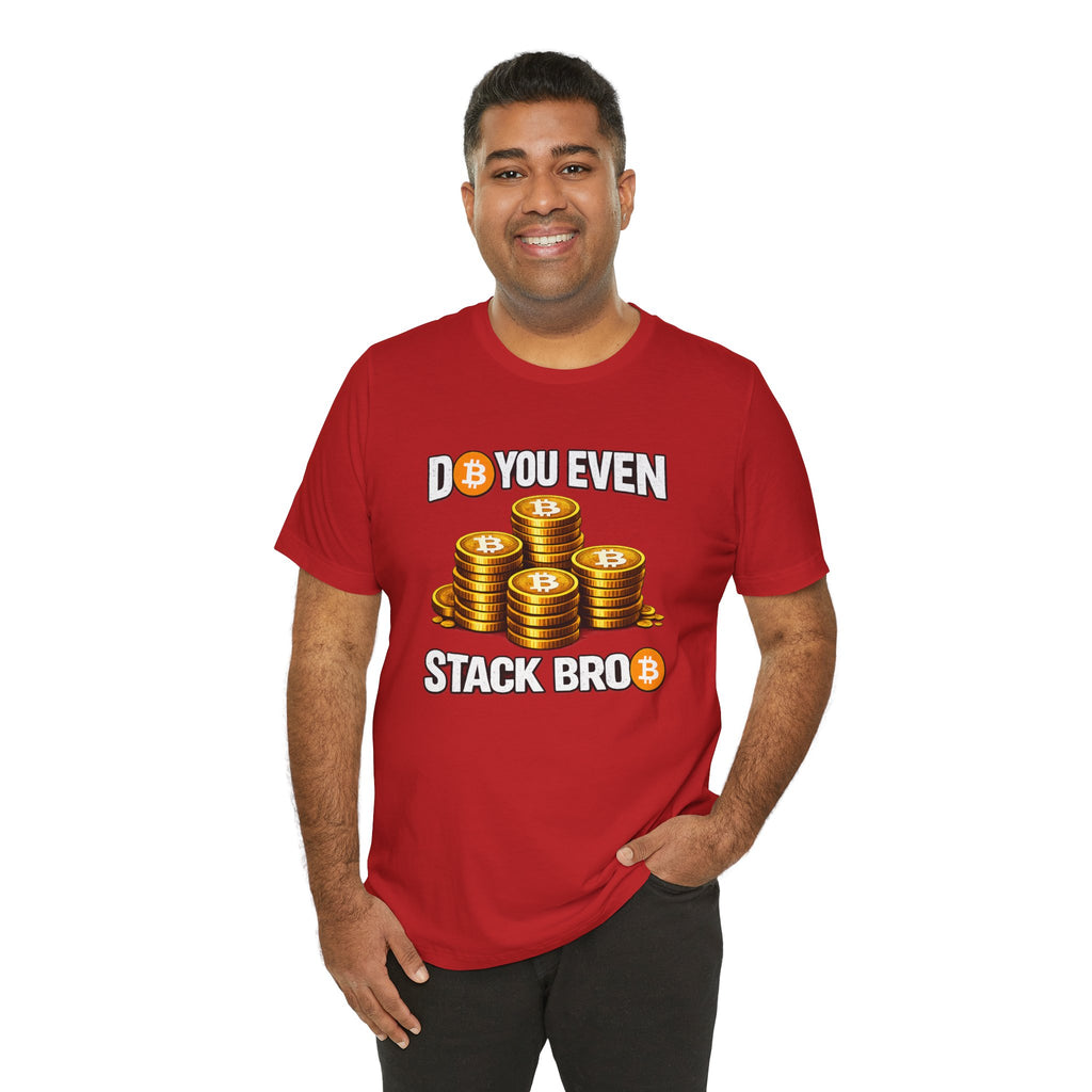Do You Even Stack Full Unisex Jersey Short Sleeve Tee