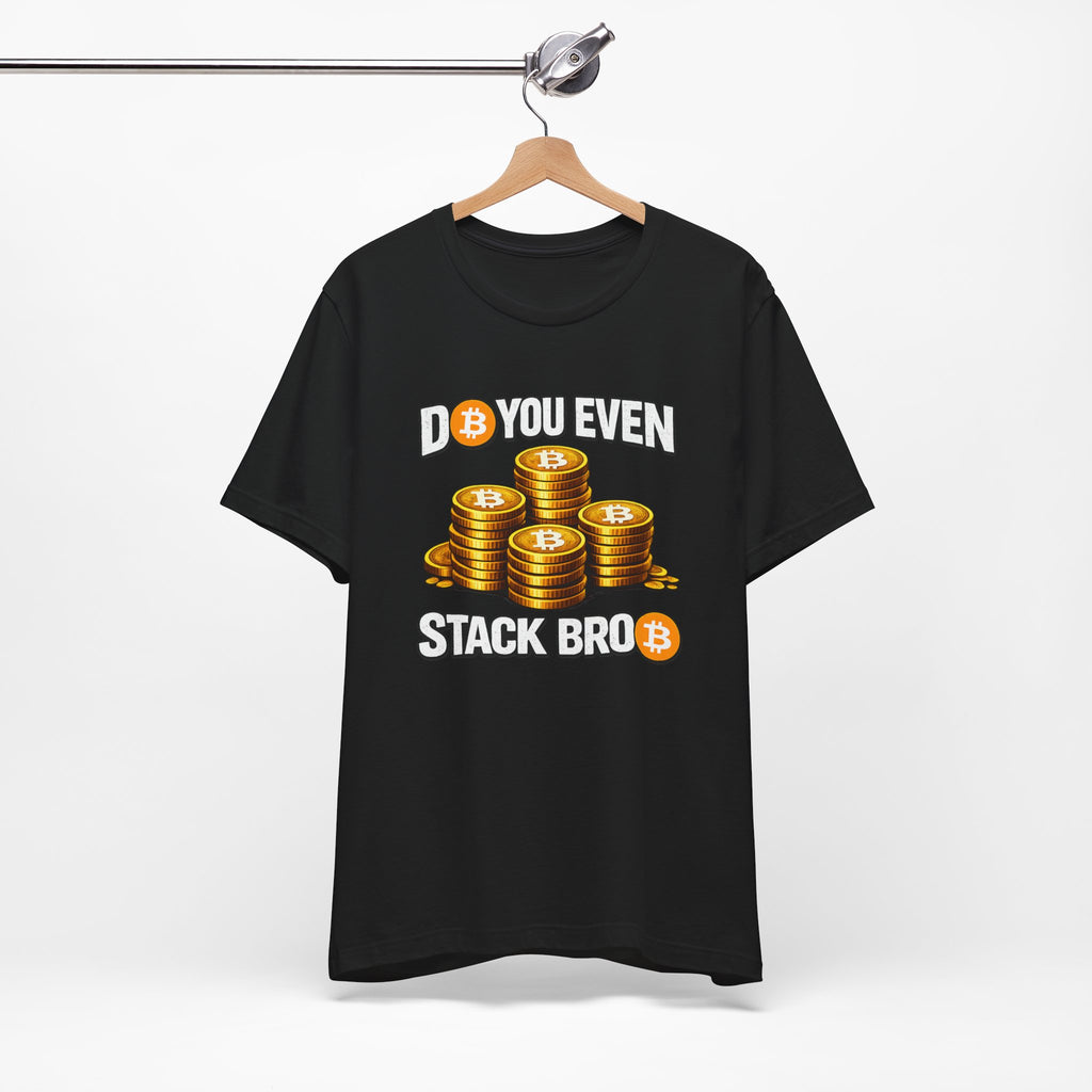 Do You Even Stack Full Unisex Jersey Short Sleeve Tee