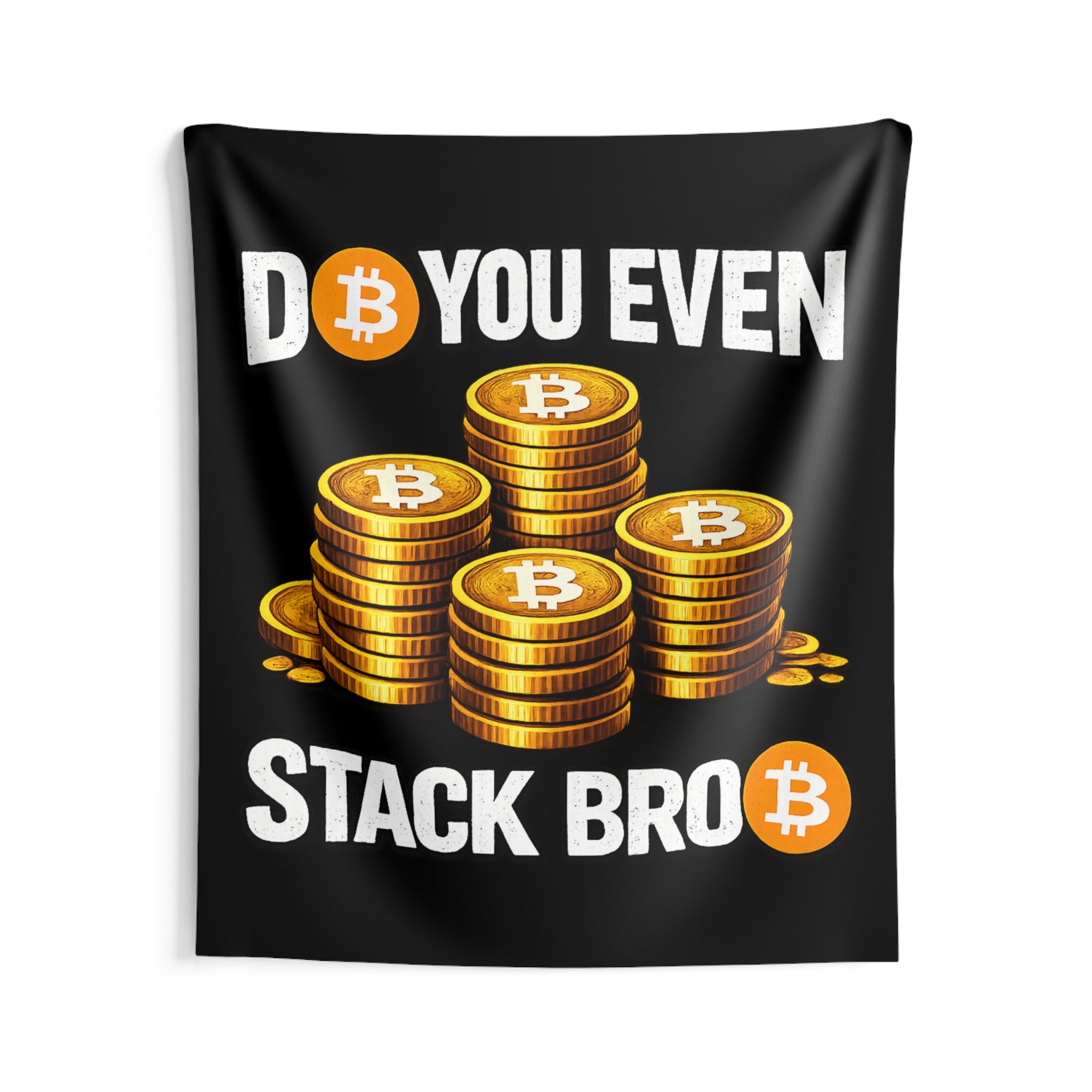 Do You Even Stack Bitcoin Indoor Wall Tapestries