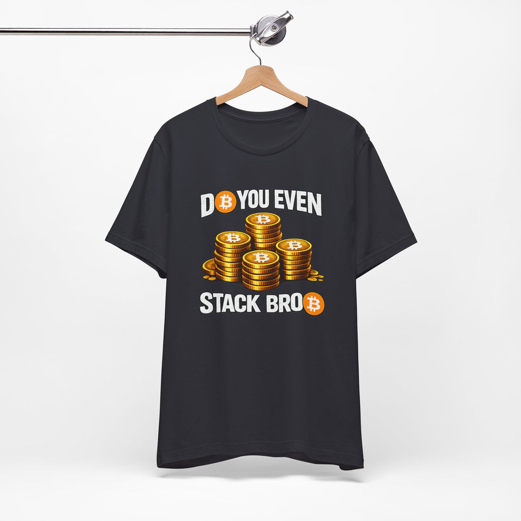 Do You Even Stack Full Unisex Jersey Short Sleeve Tee