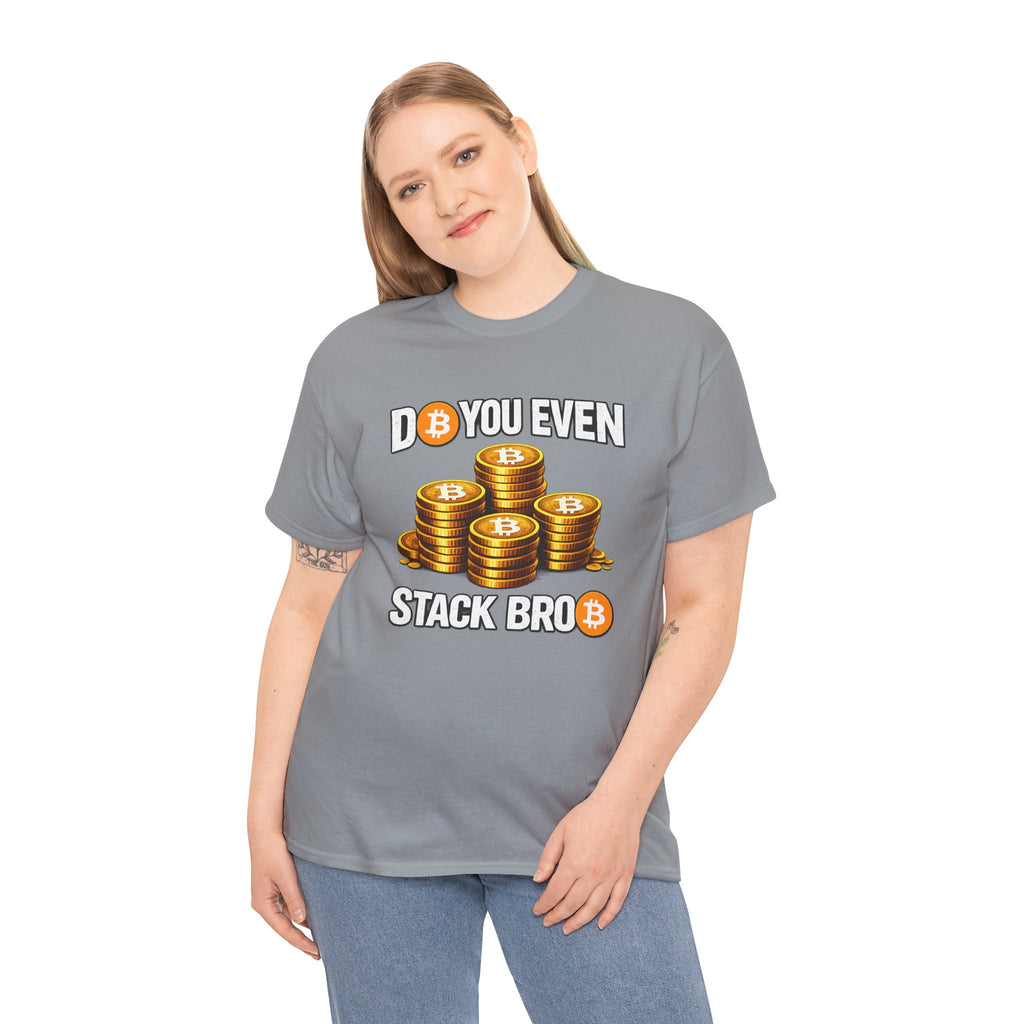 Do You Even Stack Unisex Heavy Cotton Tee