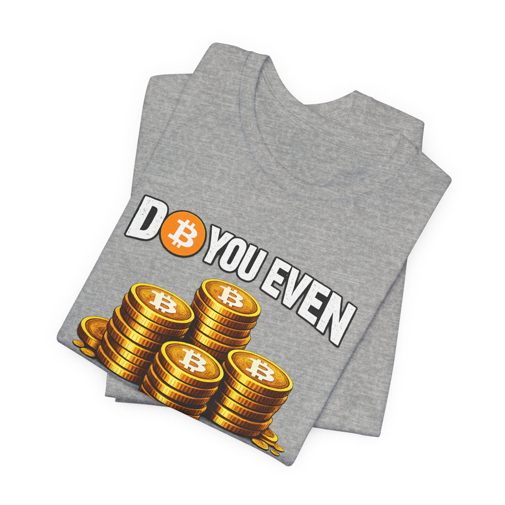 Do You Even Stack Full Unisex Jersey Short Sleeve Tee