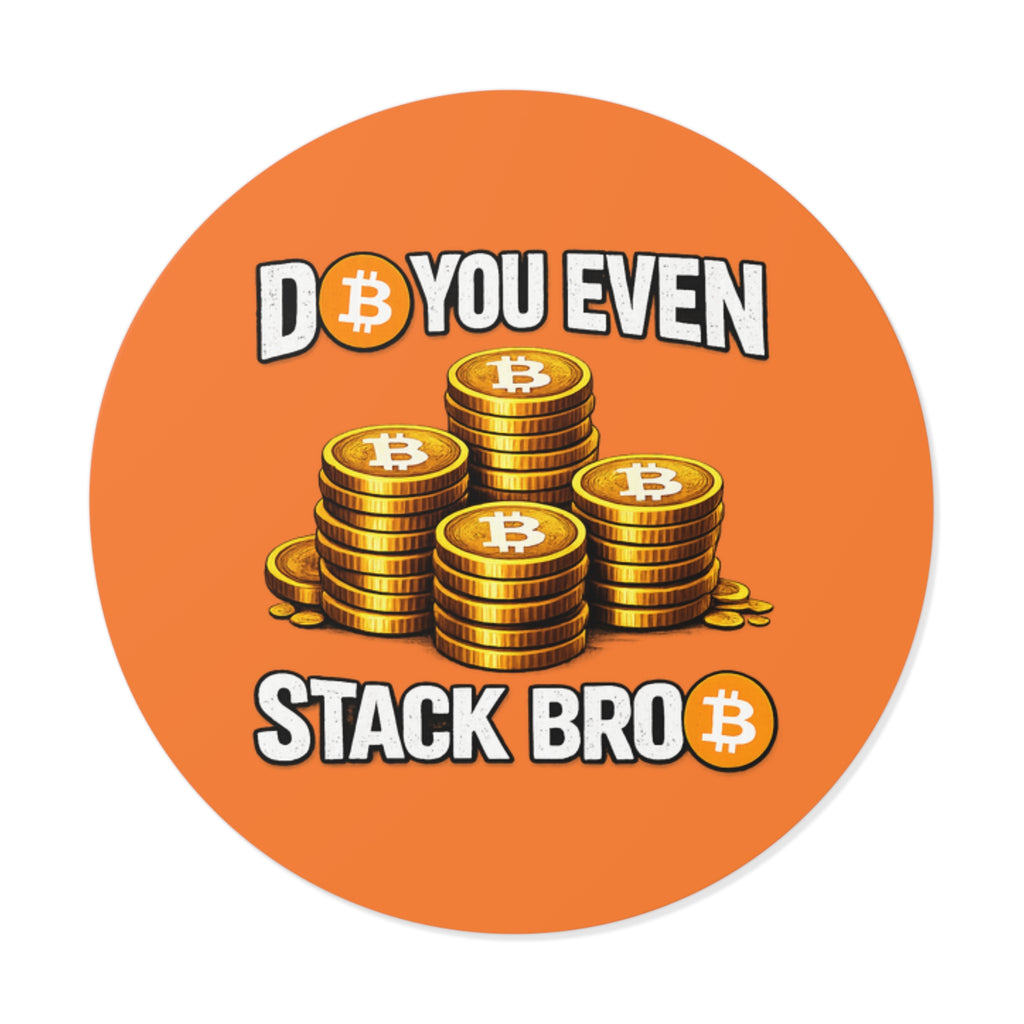 Do You Even Stack Bro Round Vinyl Stickers