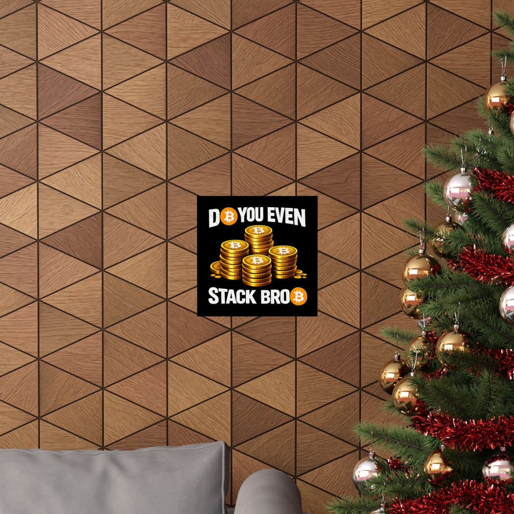 Do You Even Stack Full Art Matte Horizontal Posters