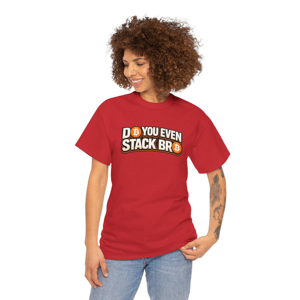 Do You Even Stack Bro Unisex Heavy Cotton Tee