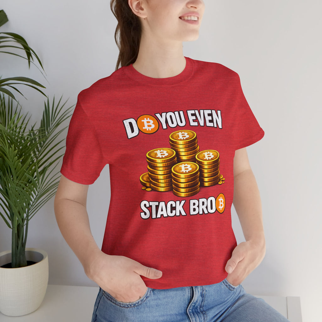 Do You Even Stack Full Unisex Jersey Short Sleeve Tee