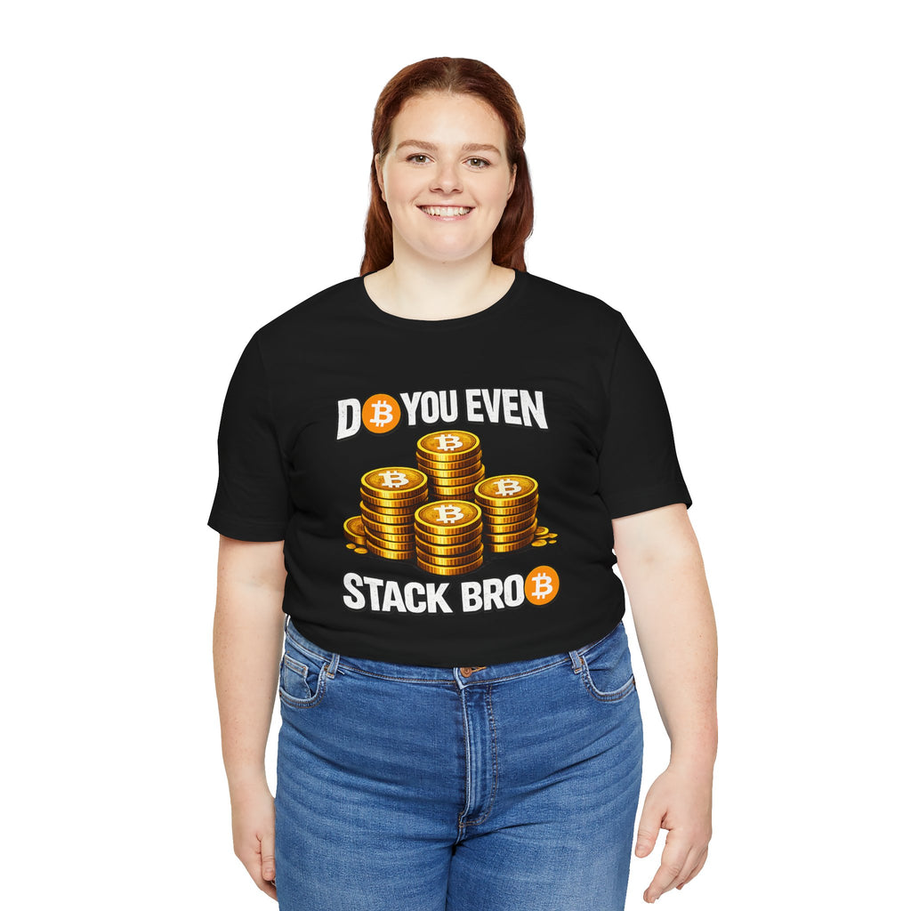 Do You Even Stack Full Unisex Jersey Short Sleeve Tee