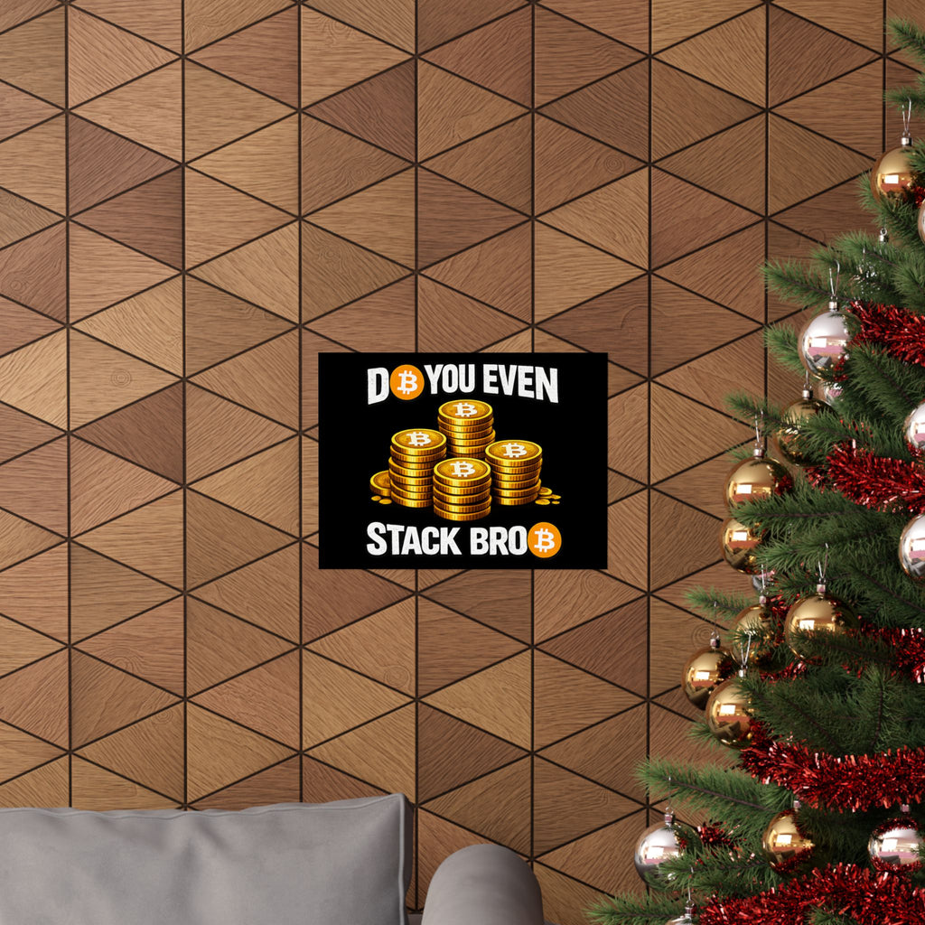 Do You Even Stack Full Art Matte Horizontal Posters