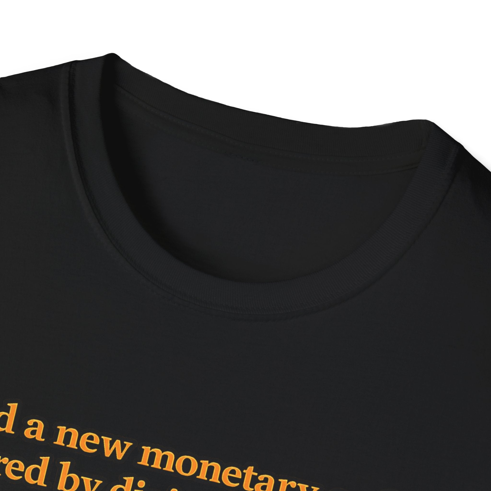 Monetary Order Unisex Softstyle T-Shirt