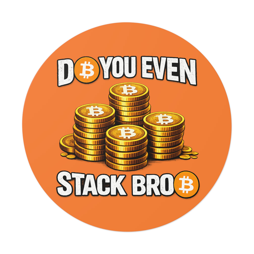 Do You Even Stack Bro Round Vinyl Stickers