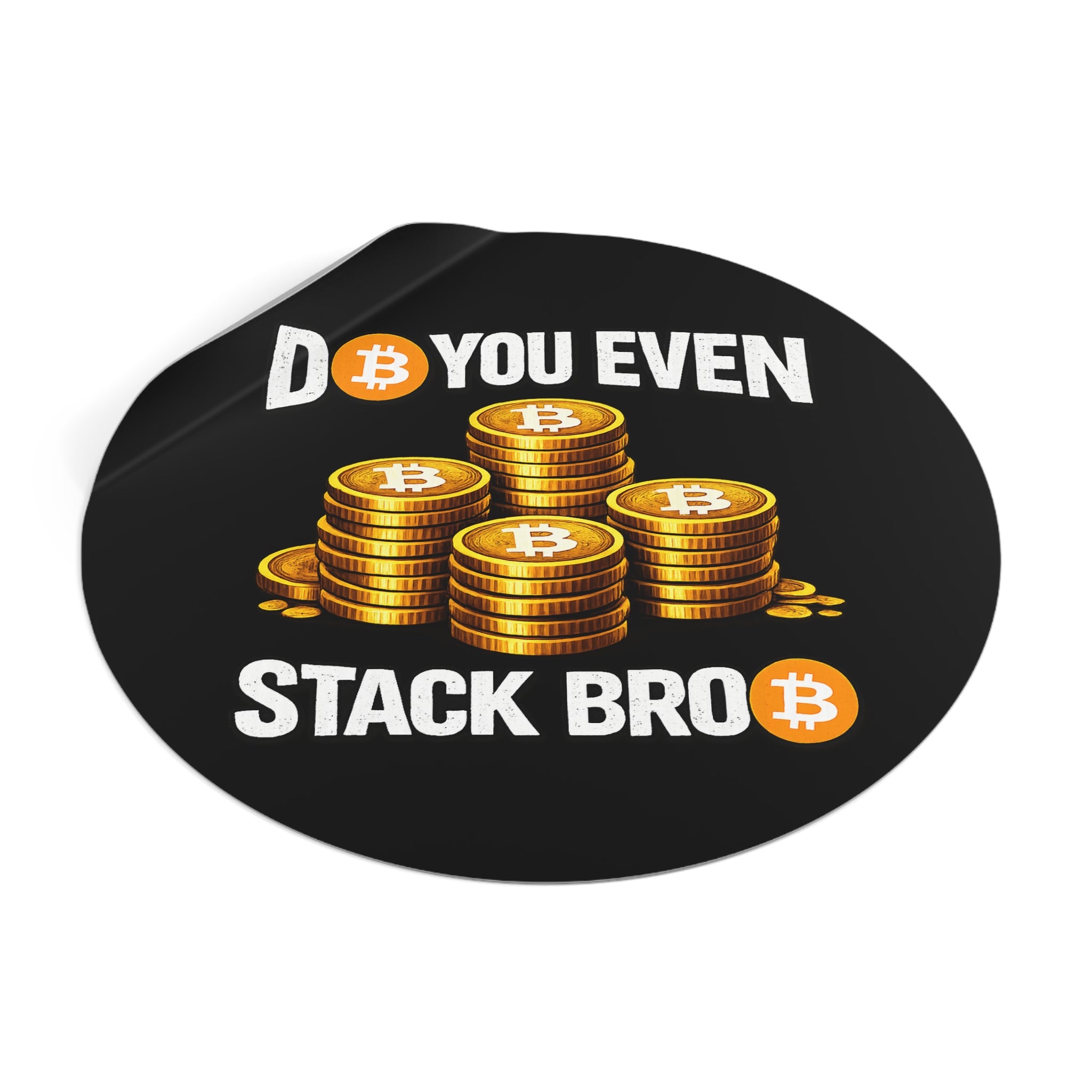 Do You Even Stack Bro Round Vinyl Stickers